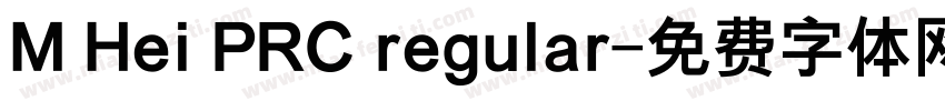 M Hei PRC regular字体转换